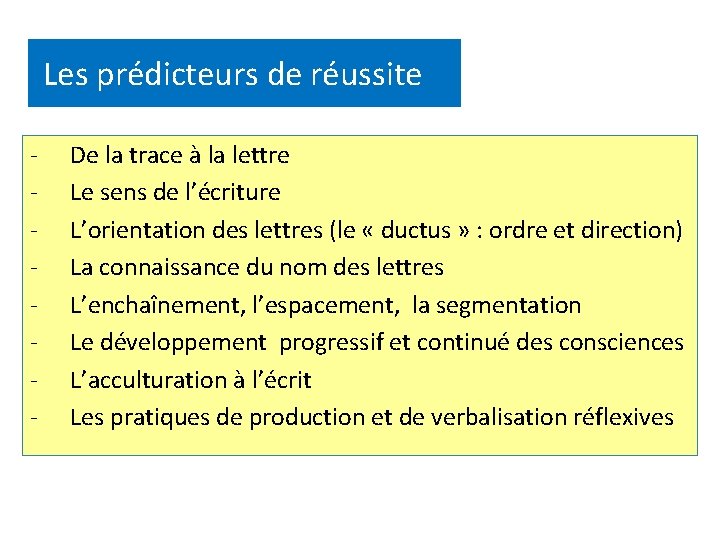 Les prédicteurs de réussite - De la trace à la lettre Le sens de