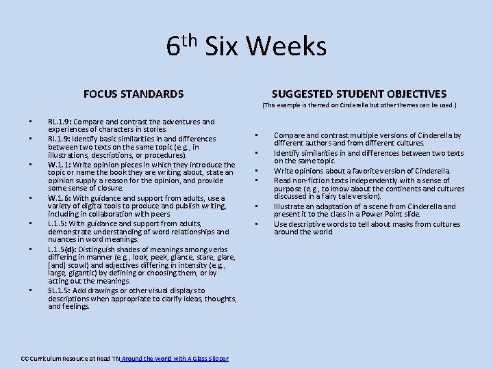 6 th Six Weeks FOCUS STANDARDS • • RL. 1. 9: Compare and contrast