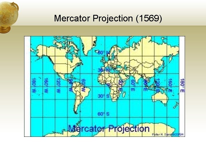 Mercator Projection (1569) 