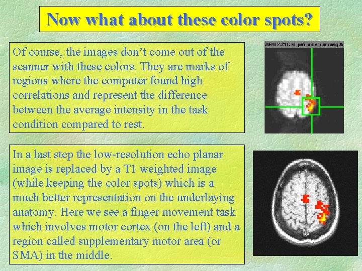 Now what about these color spots? Of course, the images don’t come out of