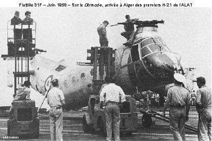 Flottille 31 F – Juin 1956 – Sur le Dixmude, arrivée à Alger des