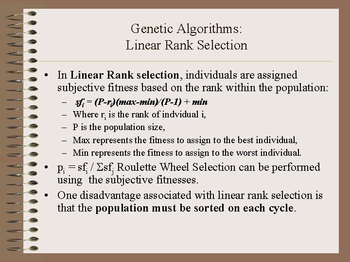 Genetic Algorithms: Linear Rank Selection • In Linear Rank selection, individuals are assigned subjective