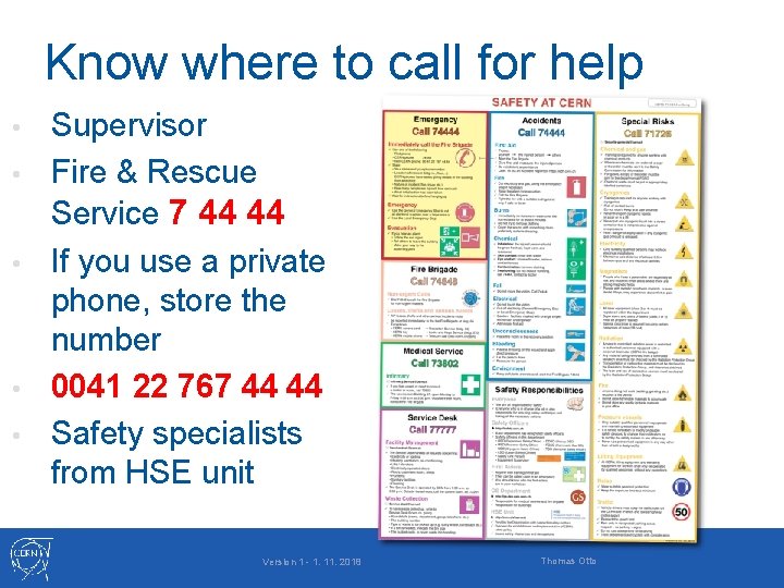 Know where to call for help • • • Supervisor Fire & Rescue Service