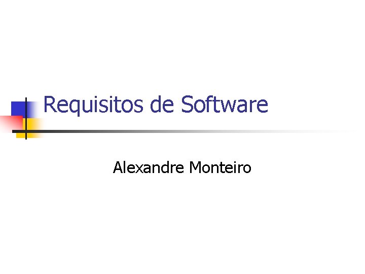 Requisitos de Software Alexandre Monteiro 