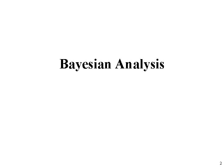Bayesian Analysis 2 