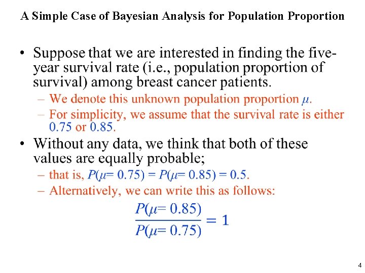 A Simple Case of Bayesian Analysis for Population Proportion • 4 