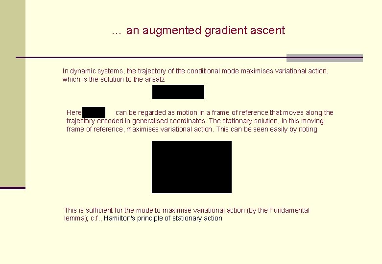 … an augmented gradient ascent In dynamic systems, the trajectory of the conditional mode … an augmented gradient ascent In dynamic systems, the trajectory of the conditional mode