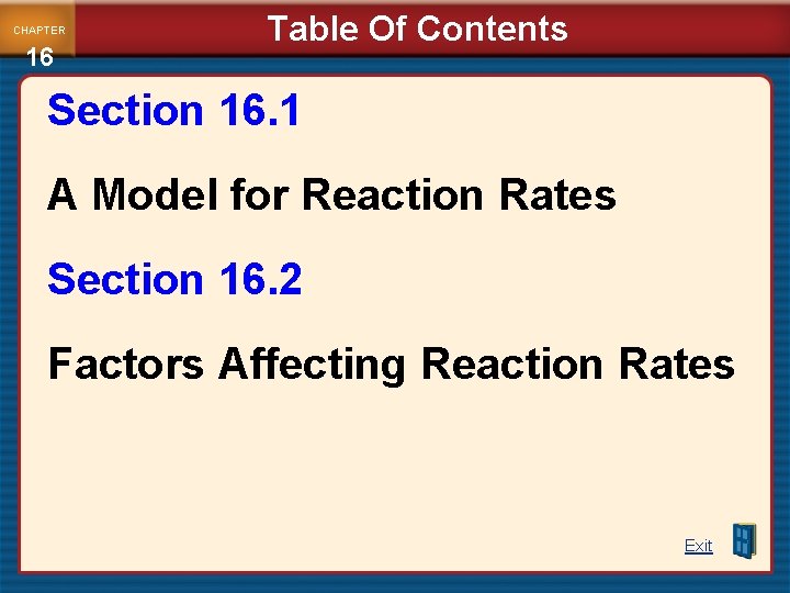 CHAPTER 16 Table Of Contents Section 16. 1 A Model for Reaction Rates Section