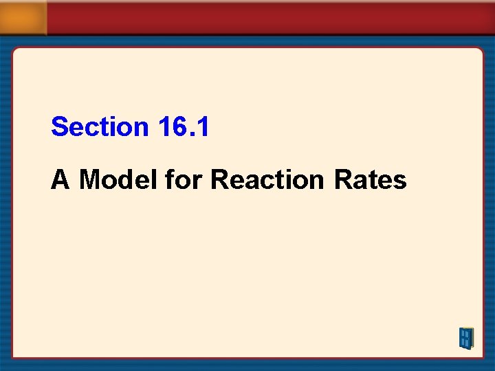 Section 16. 1 A Model for Reaction Rates 