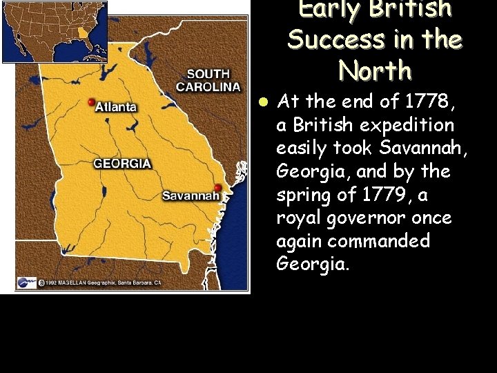 Early British Success in the North l At the end of 1778, a British