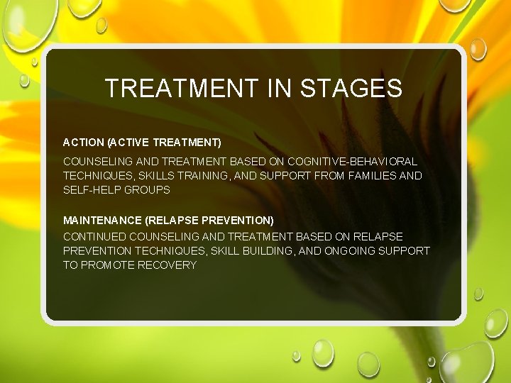 TREATMENT IN STAGES ACTION (ACTIVE TREATMENT) COUNSELING AND TREATMENT BASED ON COGNITIVE-BEHAVIORAL TECHNIQUES, SKILLS