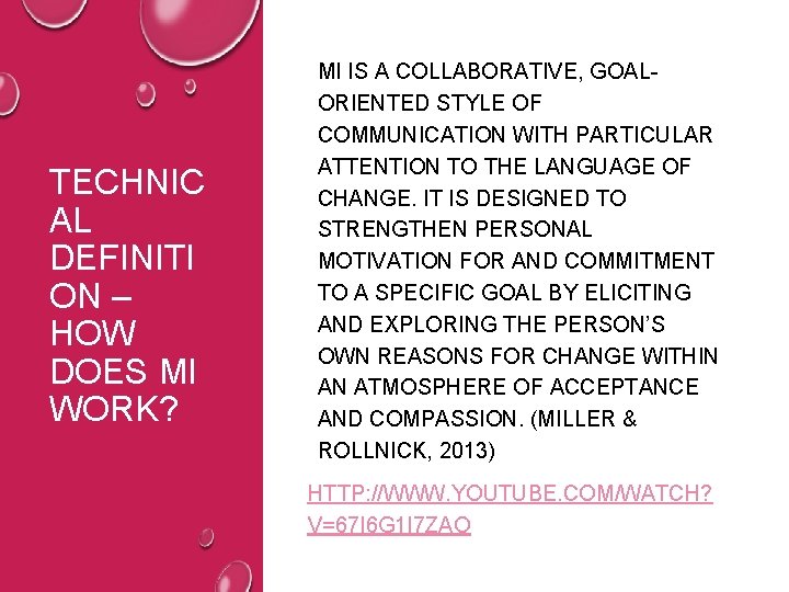 TECHNIC AL DEFINITI ON – HOW DOES MI WORK? MI IS A COLLABORATIVE, GOALORIENTED