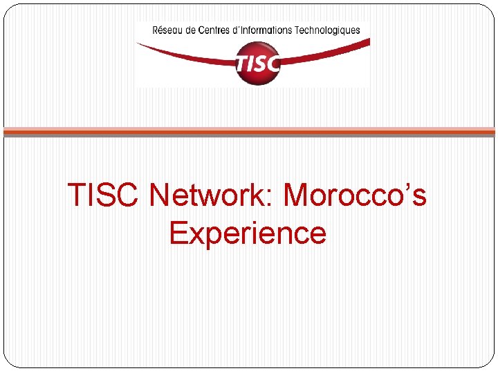 TISC Network: Morocco’s Experience 