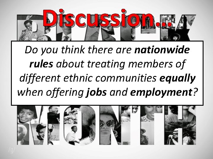 Discussion… Do you think there are nationwide rules about treating members of different ethnic