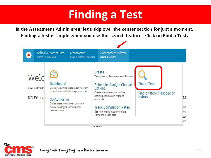 Finding a Test In the Assessment Admin area; let’s skip over the center section