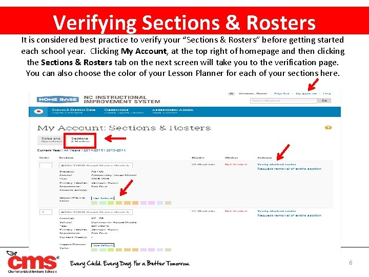Verifying Sections & Rosters It is considered best practice to verify your “Sections &