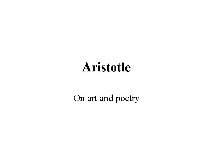 Aristotle On art and poetry 