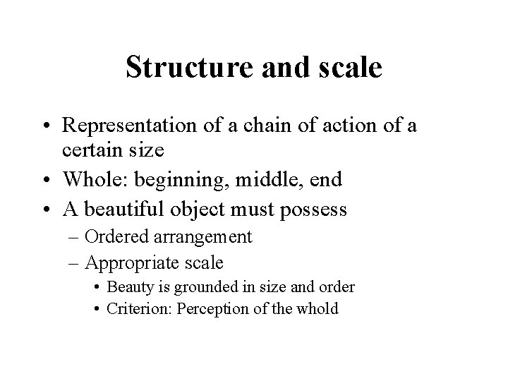 Structure and scale • Representation of a chain of action of a certain size