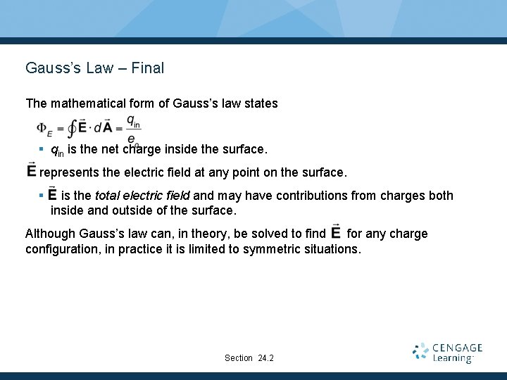 Gauss’s Law – Final The mathematical form of Gauss’s law states § qin is