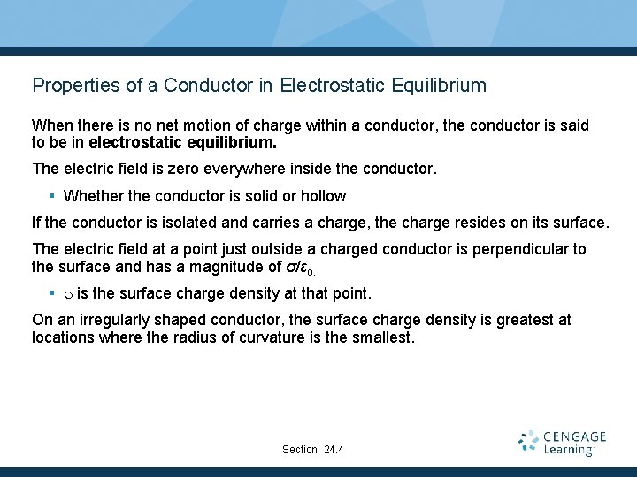 Properties of a Conductor in Electrostatic Equilibrium When there is no net motion of