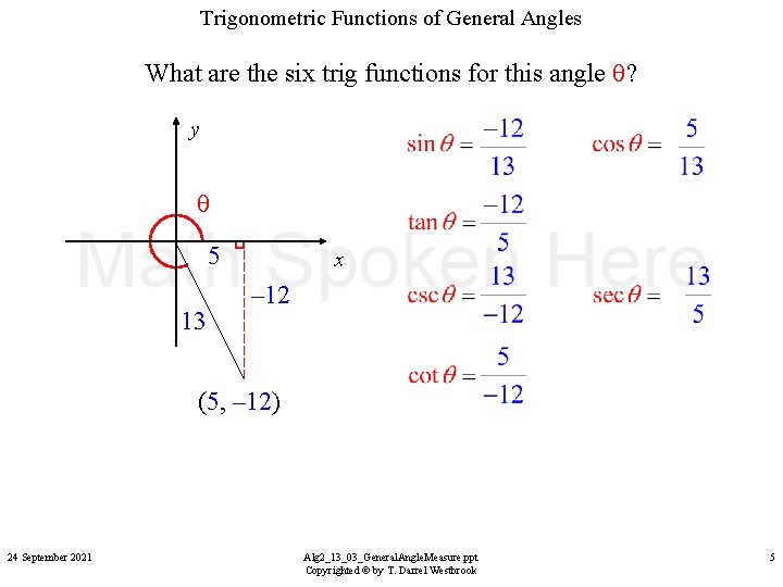 Trigonometric Functions of General Angles What are the six trig functions for this angle