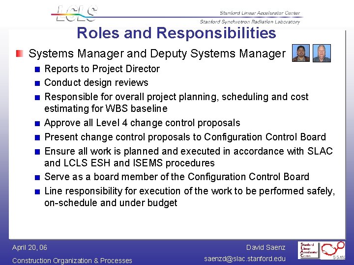 Roles and Responsibilities Systems Manager and Deputy Systems Manager Reports to Project Director Conduct