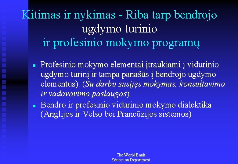 Kitimas ir nykimas - Riba tarp bendrojo ugdymo turinio ir profesinio mokymo programų Profesinio