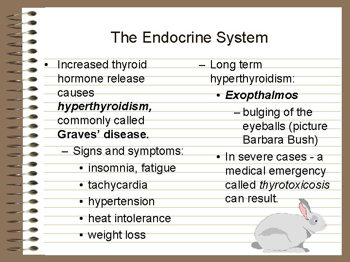 The Endocrine System Controls many body functions exerts