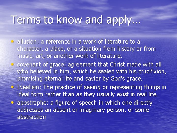 Terms to know and apply… • allusion: a reference in a work of literature