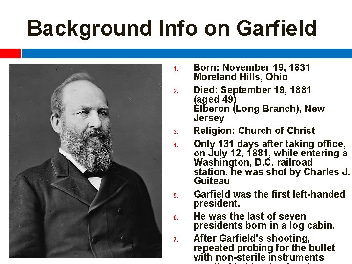 Background Info on Garfield 1. 2. 3. 4. 5. 6. 7. Born: November 19,