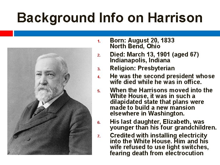Background Info on Harrison 1. 2. 3. 4. 5. 6. 7. Born: August 20,