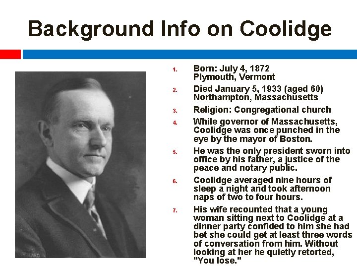 Background Info on Coolidge 1. 2. 3. 4. 5. 6. 7. Born: July 4,