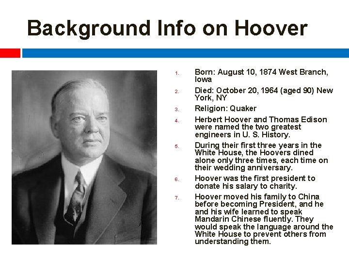 Background Info on Hoover 1. 2. 3. 4. 5. 6. 7. Born: August 10,