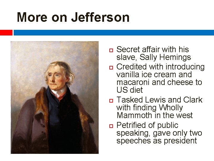 More on Jefferson Secret affair with his slave, Sally Hemings Credited with introducing vanilla