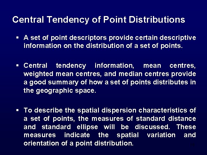 Central Tendency of Point Distributions § A set of point descriptors provide certain descriptive