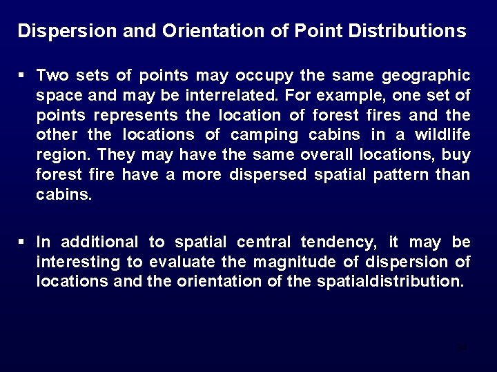 Dispersion and Orientation of Point Distributions § Two sets of points may occupy the