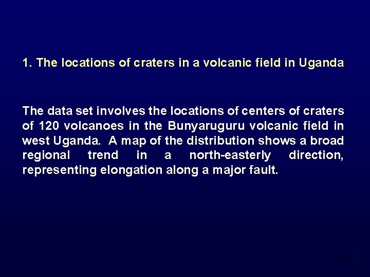 1. The locations of craters in a volcanic field in Uganda The data set