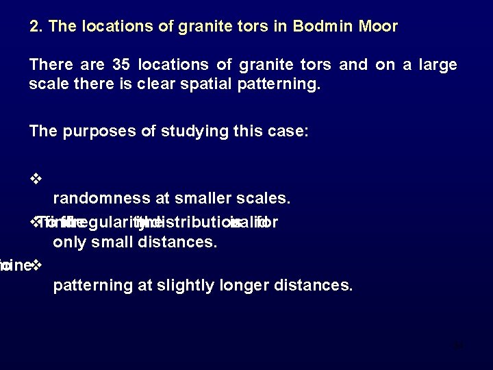 2. The locations of granite tors in Bodmin Moor There are 35 locations of