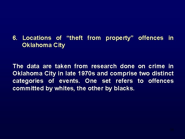 6. Locations of “theft from property” offences in Oklahoma City The data are taken