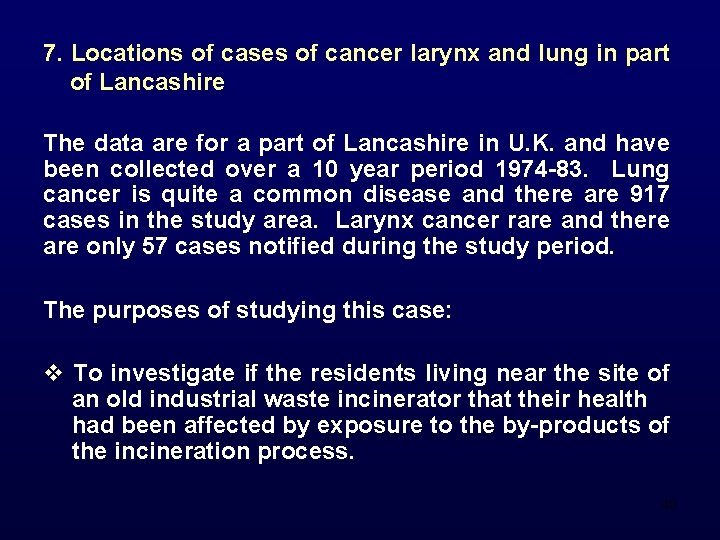 7. Locations of cases of cancer larynx and lung in part of Lancashire The
