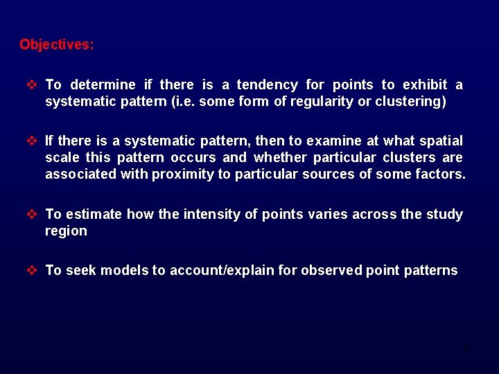 Objectives: v To determine if there is a tendency for points to exhibit a