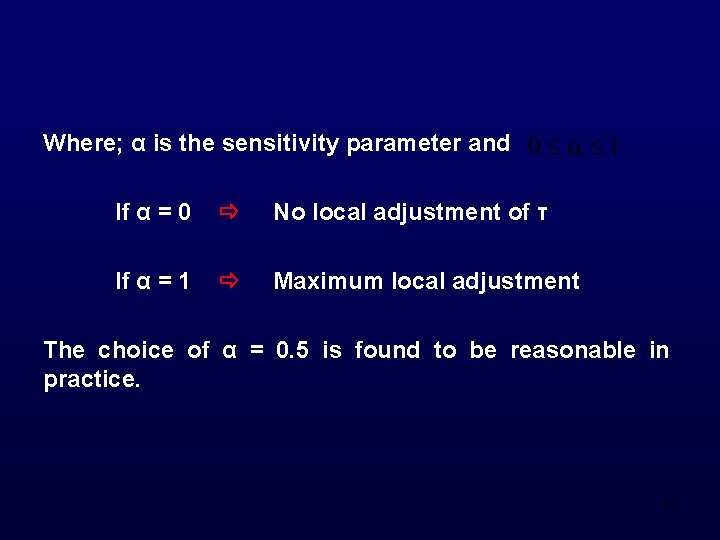 Where; α is the sensitivity parameter and If α = 0 No local adjustment