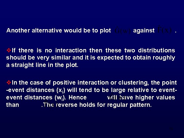 Another alternative would be to plot against . v. If there is no interaction