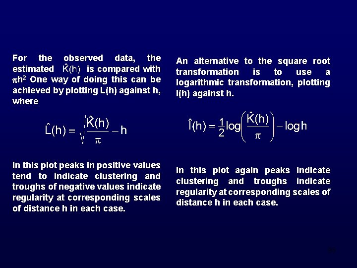 For the observed data, the estimated is compared with h 2 One way of