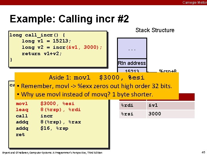 Carnegie Mellon Example: Calling incr #2 long call_incr() { long v 1 = 15213;