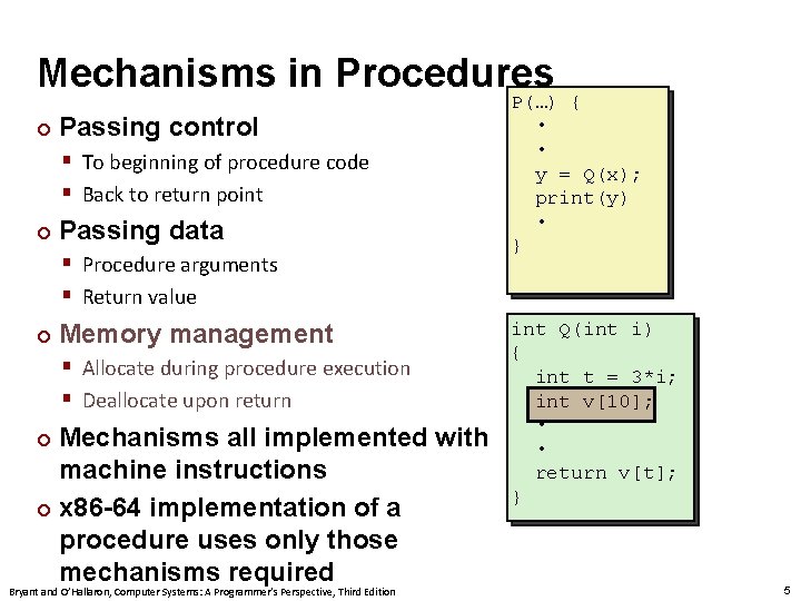 Mechanisms in Procedures ¢ Passing control § To beginning of procedure code § Back