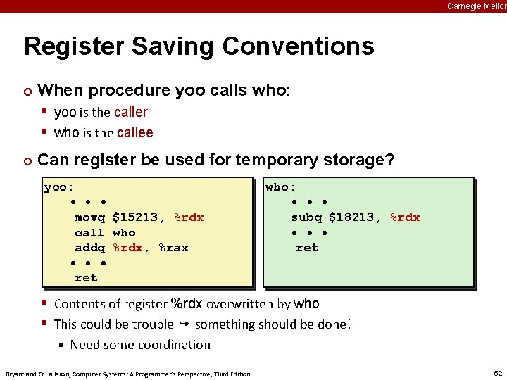 Carnegie Mellon Register Saving Conventions ¢ When procedure yoo calls who: § yoo is