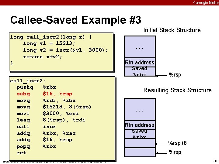 Carnegie Mellon Callee-Saved Example #3 Initial Stack Structure long call_incr 2(long x) { long