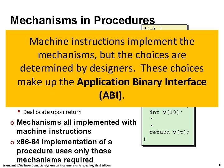 Mechanisms in Procedures ¢ Passing control P(…) { • • y = Q(x); print(y)