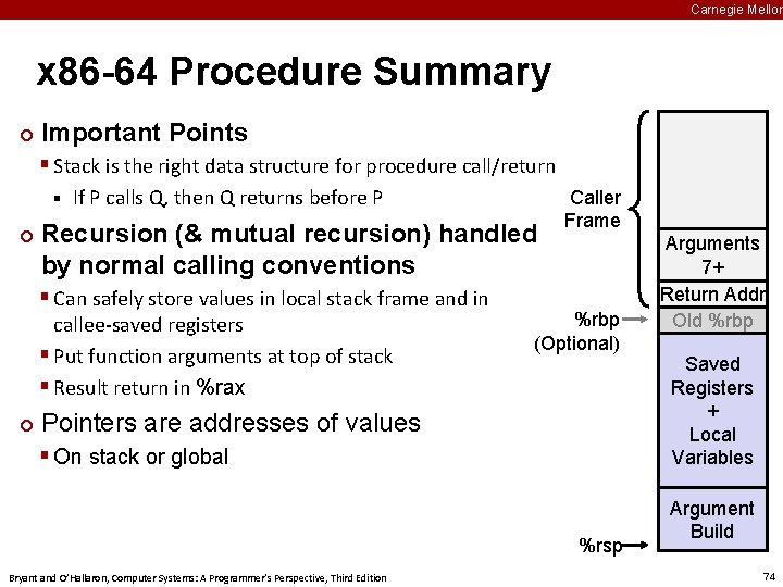 Carnegie Mellon x 86 -64 Procedure Summary ¢ Important Points § Stack is the